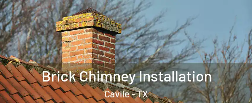 Brick Chimney Installation Cavile - TX