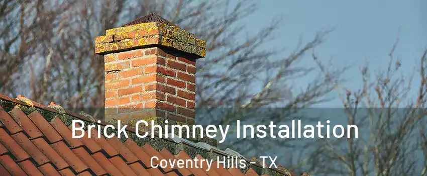 Brick Chimney Installation Coventry Hills - TX