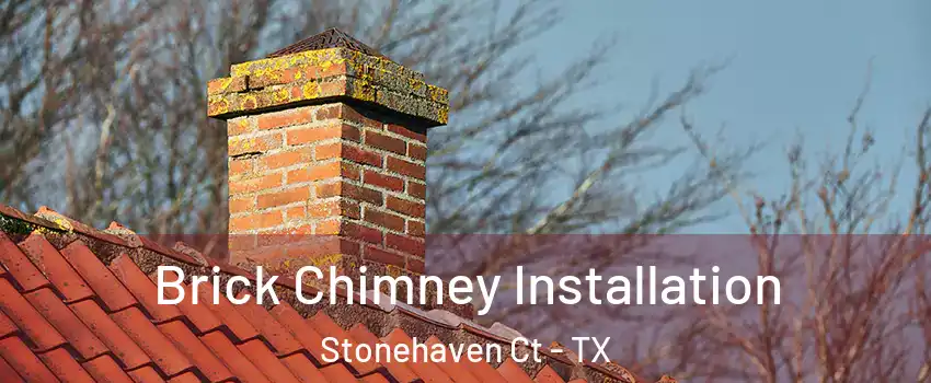 Brick Chimney Installation Stonehaven Ct - TX