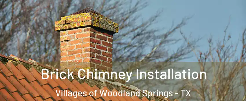 Brick Chimney Installation Villages of Woodland Springs - TX