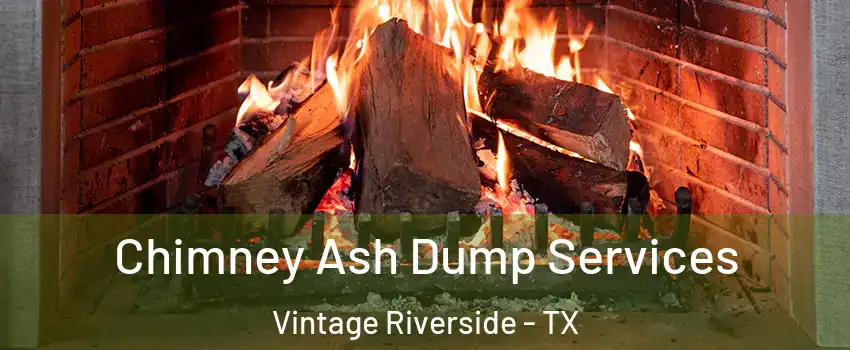 Chimney Ash Dump Services Vintage Riverside - TX