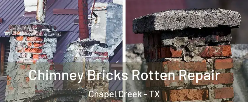 Chimney Bricks Rotten Repair Chapel Creek - TX