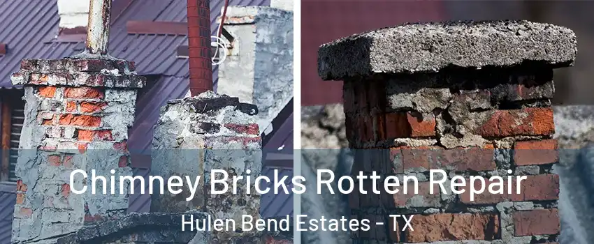 Chimney Bricks Rotten Repair Hulen Bend Estates - TX