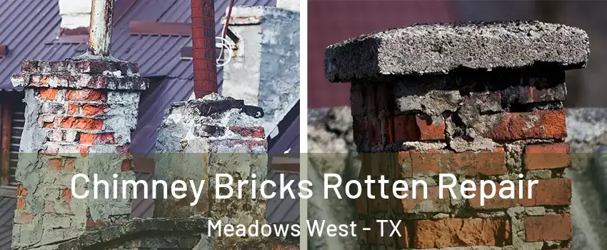 Chimney Bricks Rotten Repair Meadows West - TX