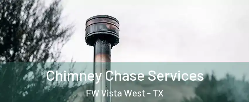 Chimney Chase Services FW Vista West - TX