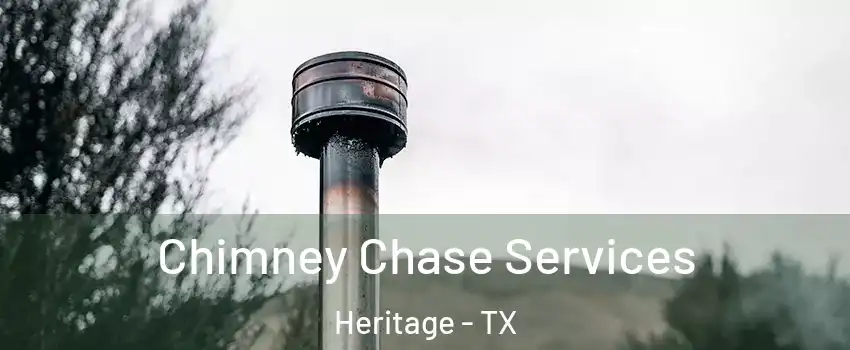 Chimney Chase Services Heritage - TX