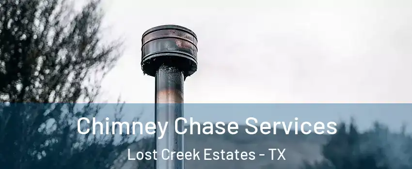 Chimney Chase Services Lost Creek Estates - TX