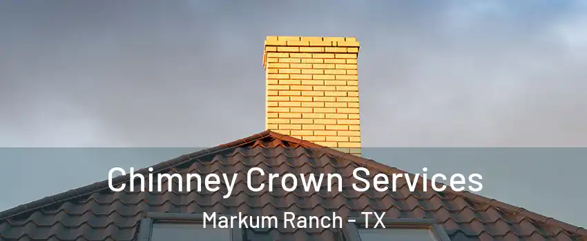 Chimney Crown Services Markum Ranch - TX