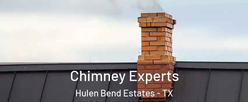 Chimney Experts Hulen Bend Estates - TX