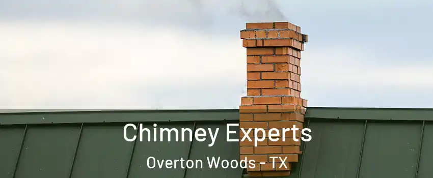 Chimney Experts Overton Woods - TX