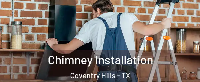 Chimney Installation Coventry Hills - TX