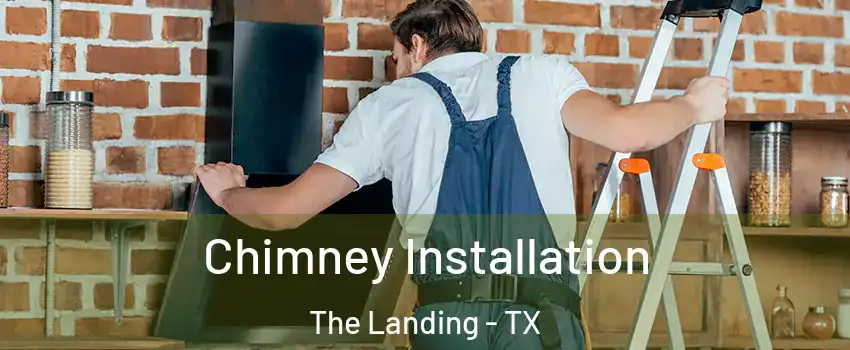 Chimney Installation The Landing - TX