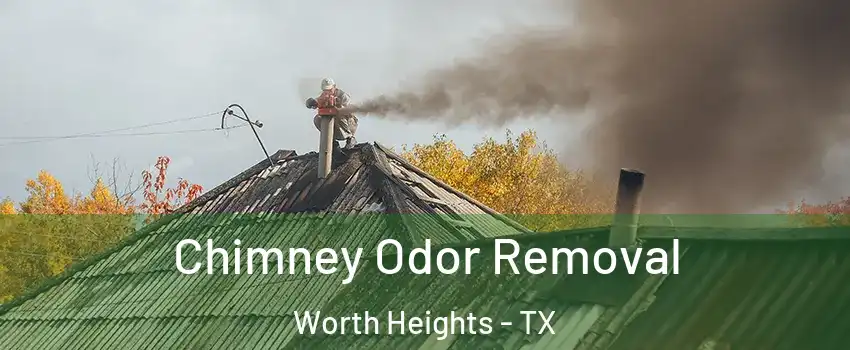 Chimney Odor Removal Worth Heights - TX