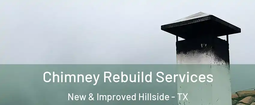 Chimney Rebuild Services New & Improved Hillside - TX