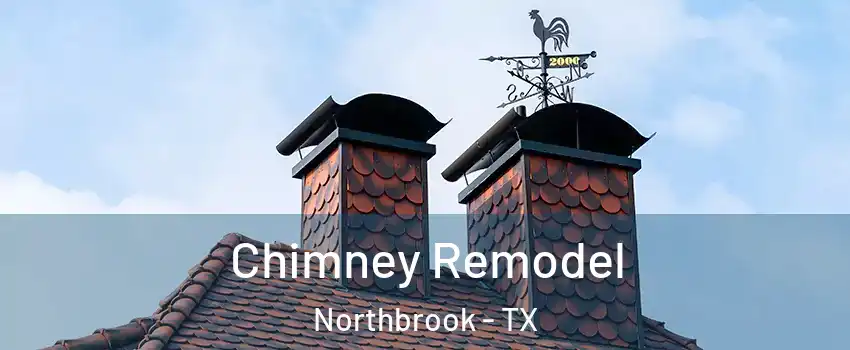 Chimney Remodel Northbrook - TX