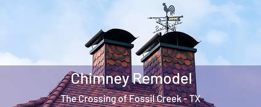 Chimney Remodel The Crossing of Fossil Creek - TX