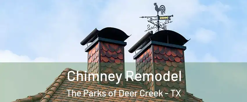 Chimney Remodel The Parks of Deer Creek - TX