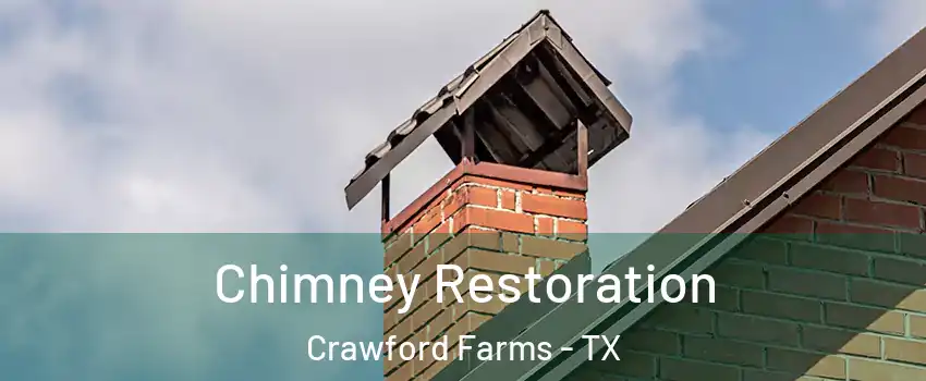 Chimney Restoration Crawford Farms - TX