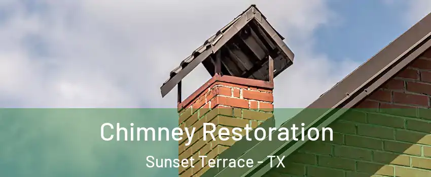 Chimney Restoration Sunset Terrace - TX