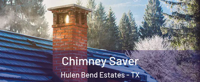 Chimney Saver Hulen Bend Estates - TX