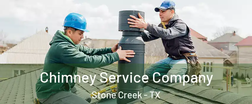 Chimney Service Company Stone Creek - TX