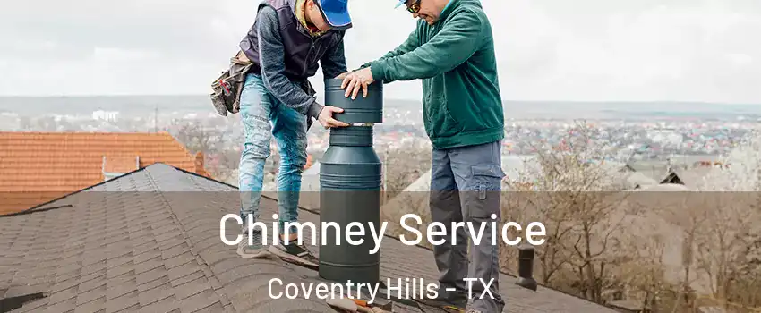 Chimney Service Coventry Hills - TX