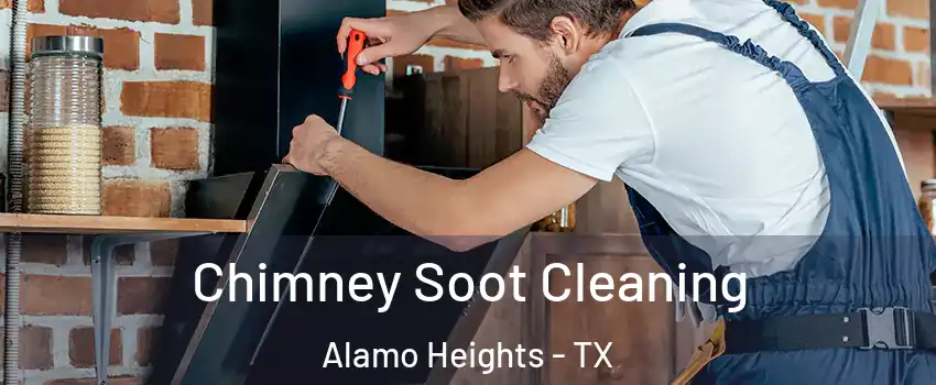 Chimney Soot Cleaning Alamo Heights - TX