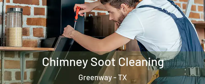 Chimney Soot Cleaning Greenway - TX