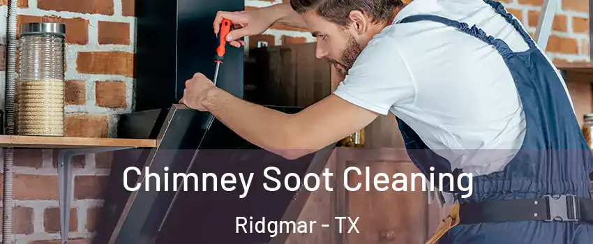 Chimney Soot Cleaning Ridgmar - TX