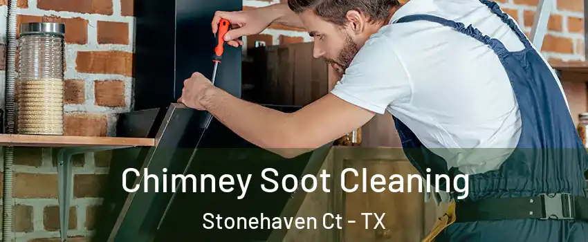 Chimney Soot Cleaning Stonehaven Ct - TX