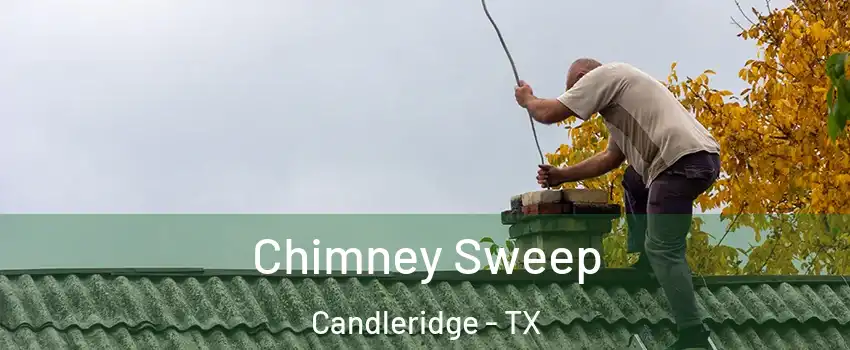 Chimney Sweep Candleridge - TX