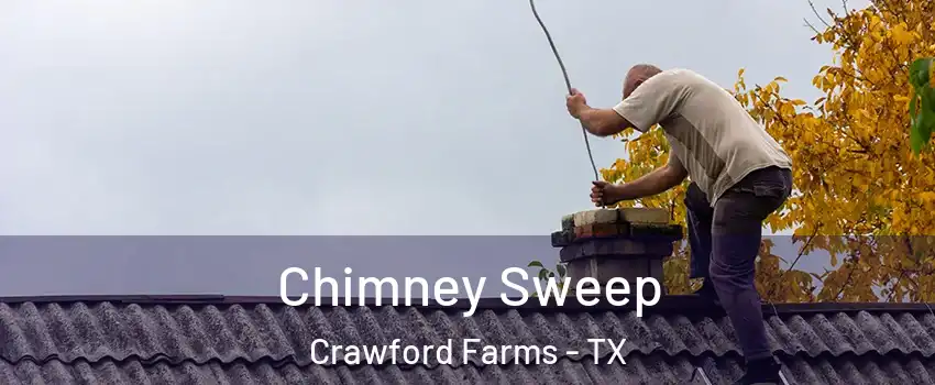 Chimney Sweep Crawford Farms - TX