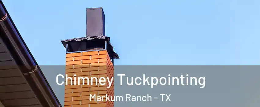 Chimney Tuckpointing Markum Ranch - TX