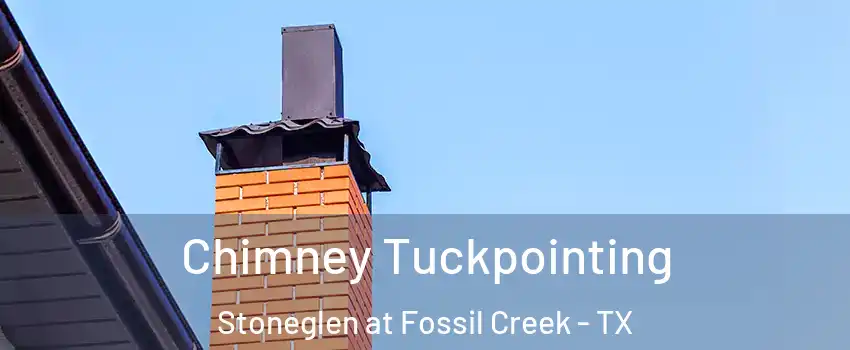 Chimney Tuckpointing Stoneglen at Fossil Creek - TX