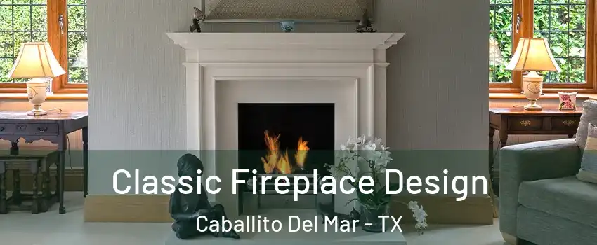 Classic Fireplace Design Caballito Del Mar - TX