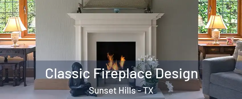 Classic Fireplace Design Sunset Hills - TX