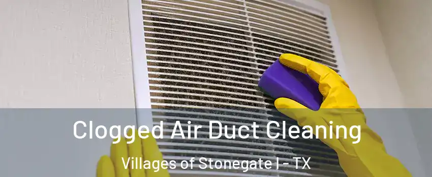 Clogged Air Duct Cleaning Villages of Stonegate I - TX