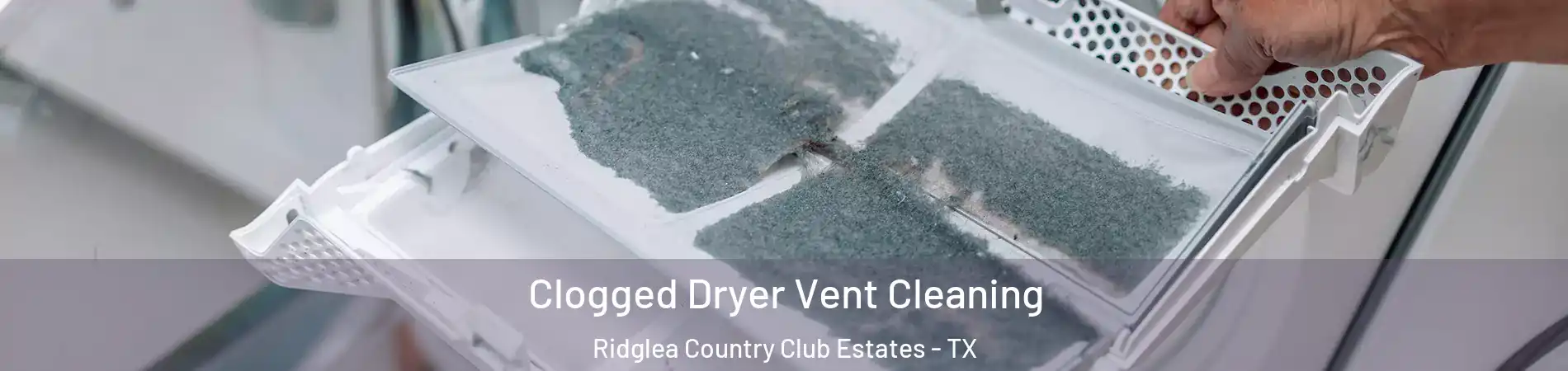 Clogged Dryer Vent Cleaning Ridglea Country Club Estates - TX