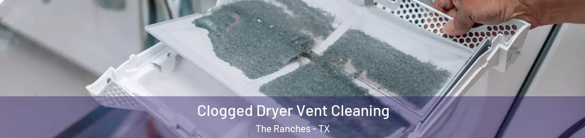 Clogged Dryer Vent Cleaning The Ranches - TX