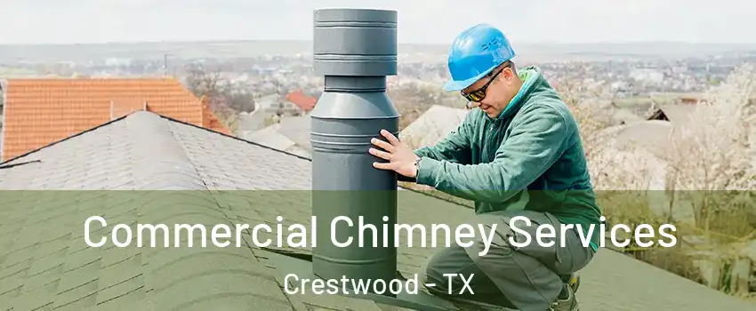 Commercial Chimney Services Crestwood - TX