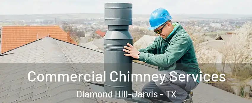 Commercial Chimney Services Diamond Hill-Jarvis - TX