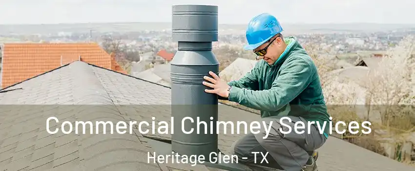 Commercial Chimney Services Heritage Glen - TX