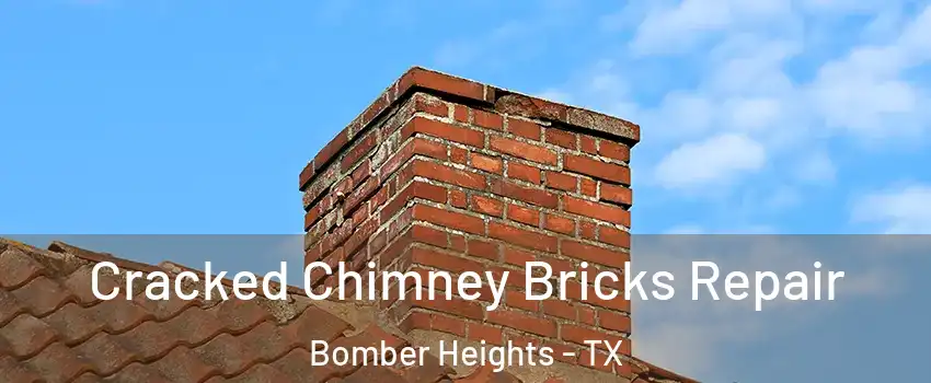 Cracked Chimney Bricks Repair Bomber Heights - TX