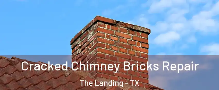 Cracked Chimney Bricks Repair The Landing - TX