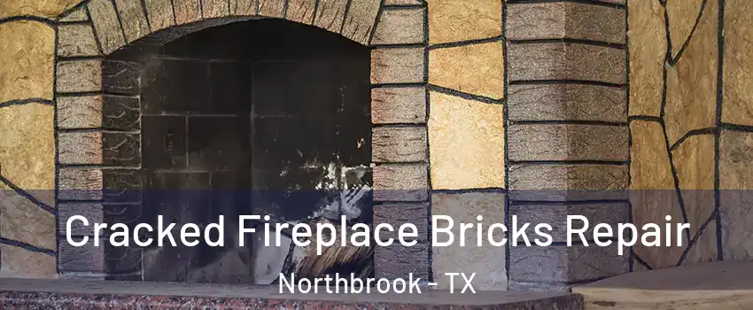 Cracked Fireplace Bricks Repair Northbrook - TX