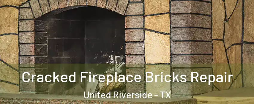 Cracked Fireplace Bricks Repair United Riverside - TX