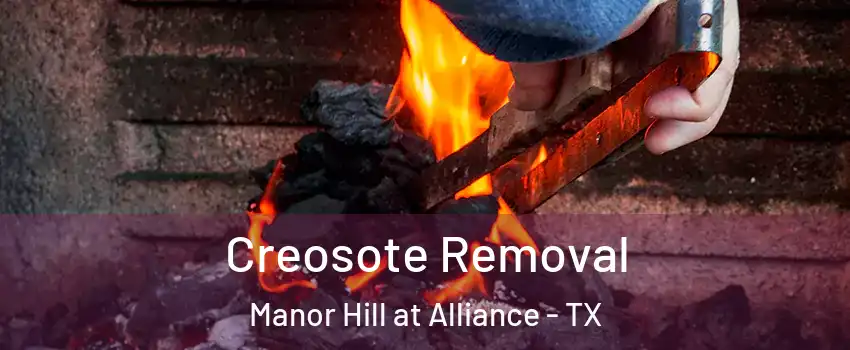 Creosote Removal Manor Hill at Alliance - TX