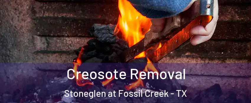 Creosote Removal Stoneglen at Fossil Creek - TX