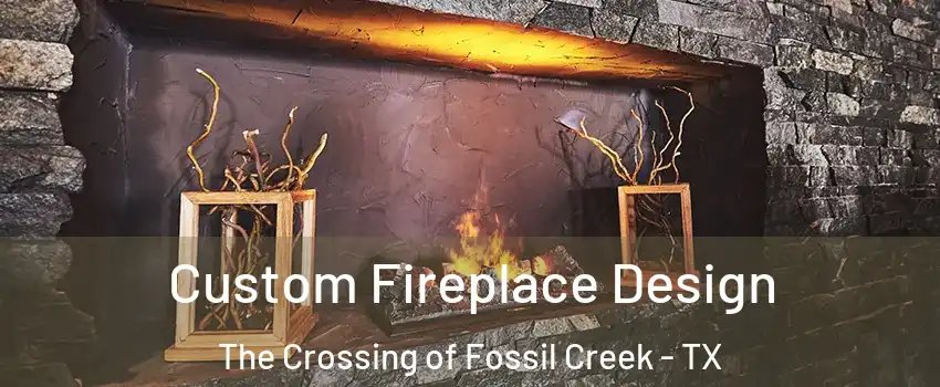 Custom Fireplace Design The Crossing of Fossil Creek - TX