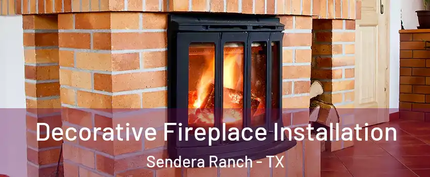 Decorative Fireplace Installation Sendera Ranch - TX